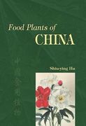 Food Plants of China (en Inglés)