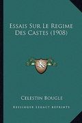 Essais Sur Le Regime Des Castes (1908) (en Francés)