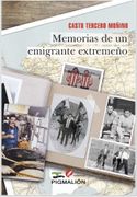 Memorias de un emigrante extremeño (in Spanish)