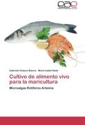 Cultivo de alimento vivo para la maricultura