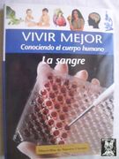 Vivir Mejor Conociendo el Cuerpo Humano. La Sangre