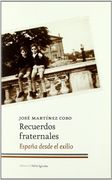 Recuerdos Fraternales. España Desde el Exilio