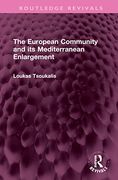 The European Community and its Mediterranean Enlargement (Routledge Revivals) 