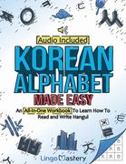 Korean Alphabet Made Easy: An All-In-One Workbook to Learn how to Read and Write Hangul [Audio Included] (en Inglés)