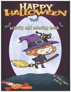 Happy Halloween Activity and Coloring Book for Kids Ages 4-8-12: A Fun Children activity and coloring book for Halloween-Gift For girls and boys - and (en Inglés)