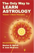 The Only way to Learn Astrology, Volume 1, Second Edition: Basic Principles (en Inglés)