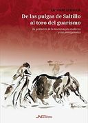 De las Pulgas de Saltillo al Toro del Guarismo: La Gestación de la Tauromaquia Moderna y sus Protagonistas