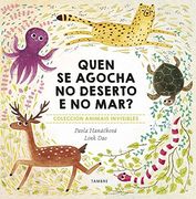 ANIMAIS INVISIBLES. QUEN SE AGOCHA NO DESERTO E NO MAR? (en Gallego)