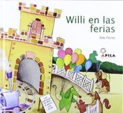 Willi en las ferias - Edu Flores Marco - APILA EDICIONES