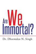 Are We Immortal? (en Inglés)