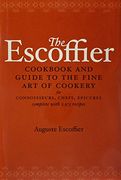 The Escoffier Cookbook: Guide to the Fine art of French Cuisine (International Cookbook) (en Inglés)