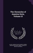 The Chronicles of America Serie, Volume 15 (en Inglés)