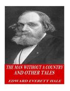 The Man Without a Country and Other Tales (en Inglés)