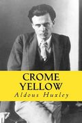 Crome Yellow (en Inglés)