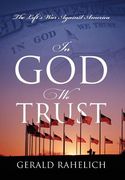 In God We Trust: The Left's War Against America (en Inglés)