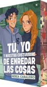 Tú, yo y Nuestra Costumbre de Enredar las Cosas (in Spanish)