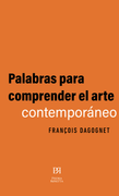 PALABRAS PARA COMPRENDER EL ARTE CONTEMPORANEO