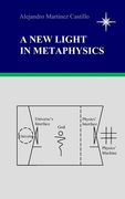 A New Light In Metaphysics (en Inglés)