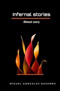 Infernal stories: Almost terrifying