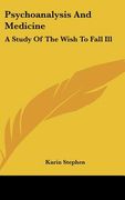 psychoanalysis and medicine: a study of the wish to fall ill (en Inglés)
