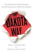 The Dakota Way: Time-Tested Principles That Will Turn you Into a World-Class Fundraiser (en Inglés)