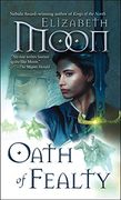 Oath of Fealty (Legend of Paksenarrion) (en Inglés)