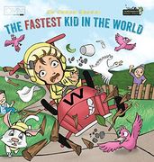 The Fastest kid in the World: A Fast-Paced Adventure for Your Energetic Kids (The Wild Imagination of Willy Nilly) 