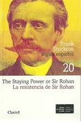 La Resistencia De Sir Rohan = The Staying Power Or Sir Rohan