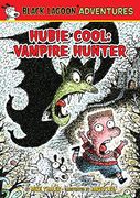 Hubie Cool Vampire Hunter (Black Lagoon Adventures) (en Inglés)