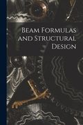 Beam Formulas and Structural Design (en Inglés)