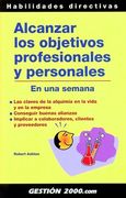 alcanzar los objetivos profesionales y personales en una semana (in Spanish)