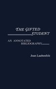 the gifted student: an annotated bibliography (en Inglés)