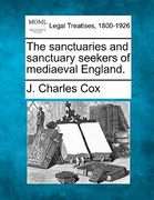 the sanctuaries and sanctuary seekers of mediaeval england. (en Inglés)