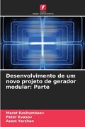 Desenvolvimento de um novo projeto de gerador modular: Parte (en Portugués)