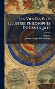 Les Vies des Plus Illustres Philosophes de L'antiquitã (in French)