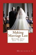 Making Marriage Last: Before You Say 'I Do' (en Inglés)