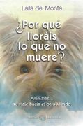 Por qué Lloráis lo que no Muere?