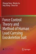 Force Control Theory and Method of Human Load Carrying Exoskeleton Suit (en Inglés)