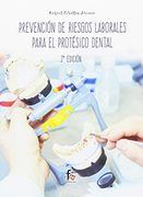 Prevención de Riesgos Laborales Para el Protésico Dental -2 [Próxima Aparición]