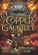 The Copper Gauntlet (Magisterium, Book 2) (en Inglés)