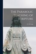 The Parabolic Teaching of Scripture