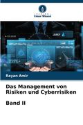 Das Management von Risiken und Cyberrisiken Band II (en Alemán)