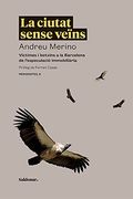 La Ciutat Sense Veïns: Víctimes i Botxins a la Barcelona de L'Especulació Immobiliària: 8 (Periodistes) (en Catalán)
