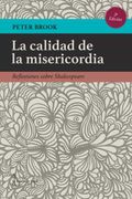 La Calidad de la Misericordia: Reflexiones Sobre Shakespeare (la Pajarita de Papel Ediciones)