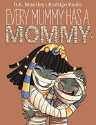 Every Mummy has a Mommy