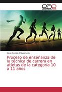Proceso de Enseñanza de la Técnica de Carrera en Atletas de la Categoría 10 a 11 Años
