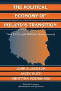 The Political Economy of Poland's Transition Paperback (Political Economy of Institutions and Decisions) (en Inglés)