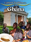 Cultural Traditions in Ghana - Cultural Traditions in my World 