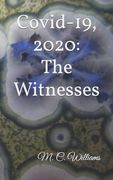 Covid 19, 2020: The Witnesses (en Inglés)