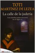 La Calle de la Judería: Una Familia Judeoconversa en el Siglo XV